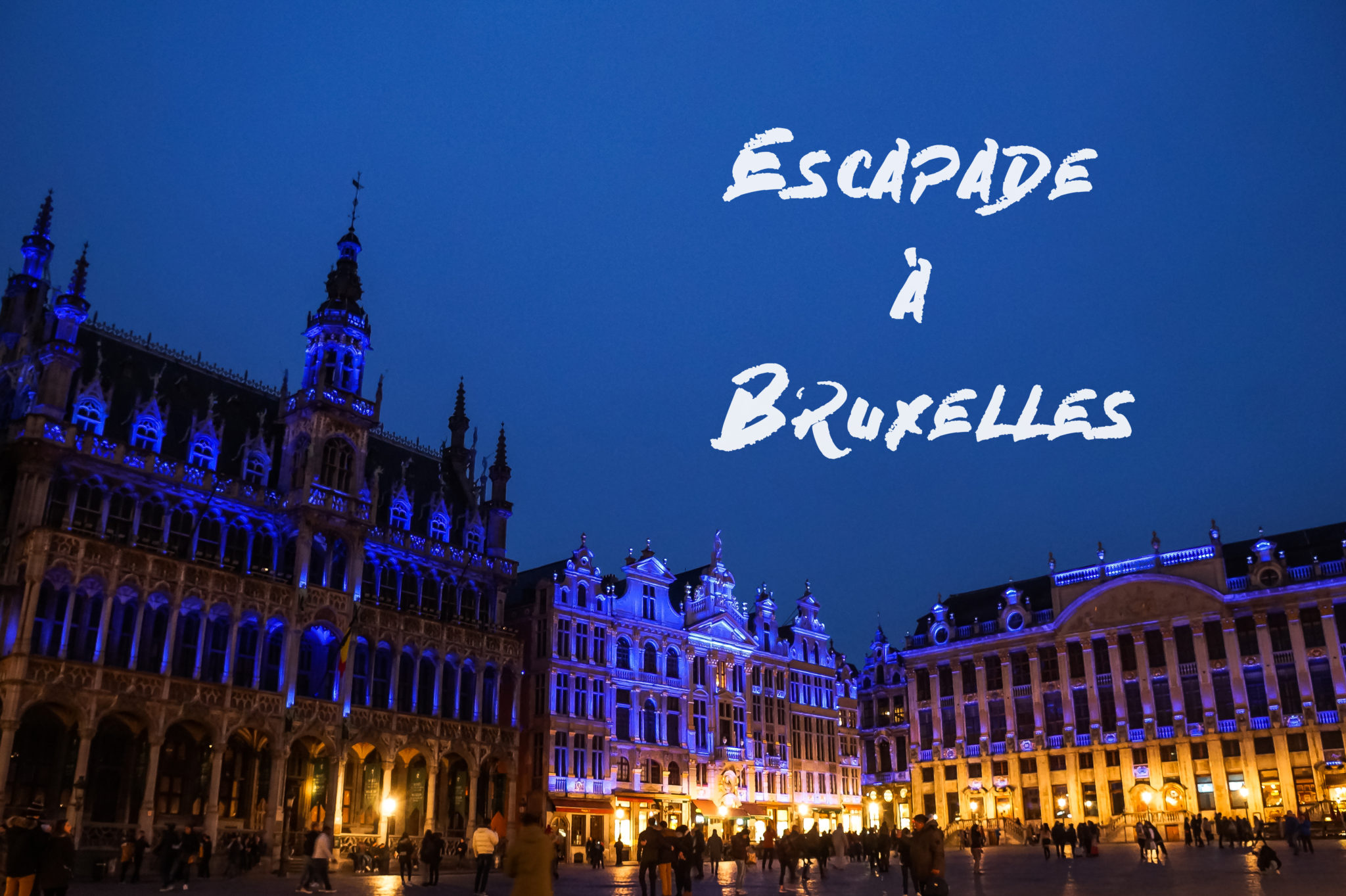 Escapade à Bruxelles
